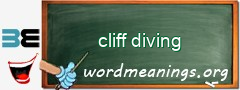 WordMeaning blackboard for cliff diving